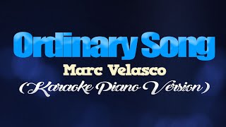 ORDINARY SONG  Marc Velasco KARAOKE PIANO VERSION [upl. by Fruin]