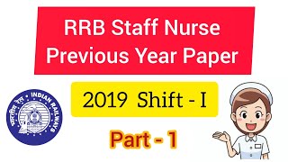 RRB Staff Nurse Previous Solved Papers 2019 ShiftI Part1 Staff Nurse Previous Year Old Papers [upl. by Rhody286]