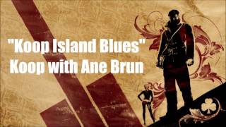 The Saboteur Koop Island Blues  Koop with Ane Brun [upl. by Ennaehr]