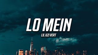 Lil Uzi Vert  Lo Mein Lyrics [upl. by Kipp]