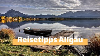 Allgäu Reise Sehenswürdigkeiten  Seen amp Schlösser im Allgäu Bayern [upl. by Balbinder]