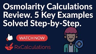 Osmolarity Calculations Review  5 Key Examples Solved [upl. by Laws]