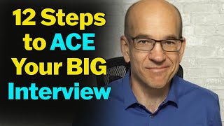 12 Steps to Acing Your Big Interview [upl. by Ydassac]