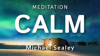 Guided Meditation for Calm Anxiety  OCD  Depression  Pain Spoken by Michael Sealey [upl. by Aldora]