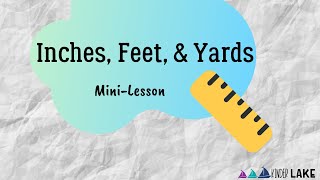 Inches Feet amp Yards MiniLesson [upl. by Accalia443]