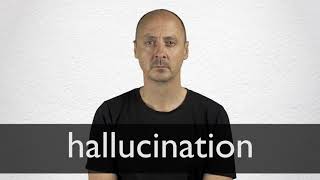 How to pronounce HALLUCINATION in British English [upl. by Flossy]