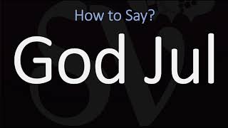 How to Pronounce God Jul  Say quotMERRY CHRISTMAS in Swedish amp Norwegian [upl. by Akemrehs]