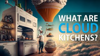 Cloud Kitchens Business Model [upl. by Aihsined]