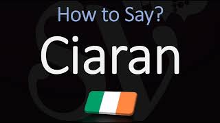 How to Pronounce Ciaran CORRECTLY [upl. by Litnahs]