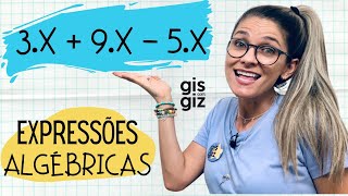 EXPRESSÕES ALGÉBRICAS  REDUÇÃO DE TERMOS SEMELHANTES  \Prof Gis [upl. by Nylessej]