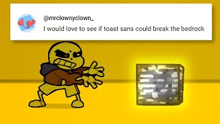 can TOAST SANS break bedrock [upl. by Ribaj]