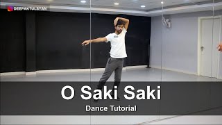 O Saki Saki Dance Tutorial  Deepak Tulsyan Choreography  Nora Fatehi [upl. by Orgalim496]