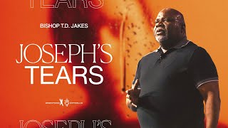 Josephs Tears  Bishop TD Jakes [upl. by Martinelli]