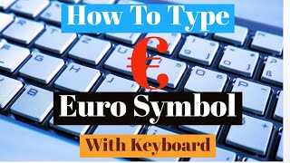 How To Type Euro Symbol With Your Keyboard How To Find And Write Euro Currency Symbol on Keyboard [upl. by Hewart]