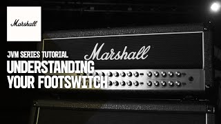 JVM Tutorials  Understanding the footswitch  Marshall [upl. by Adnerad]