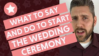 How to Start a Wedding Ceremony What to Say and Do [upl. by Eiger]