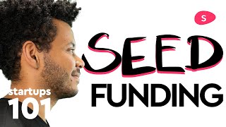 Seed Funding How to Raise Venture Capital  Startups 101 [upl. by Alue933]