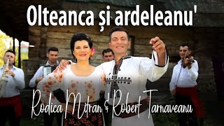 Rodica Mitran amp Robert Târnăveanu  Olteanca și ardeleanu [upl. by Valina273]