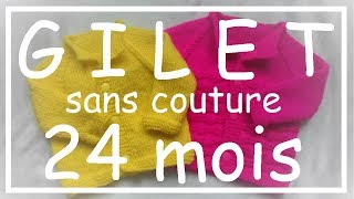 Tricot Facile  Tuto Gilet sans couture 24 mois  Debutant  Easy knitting  Beginner [upl. by Poliard471]