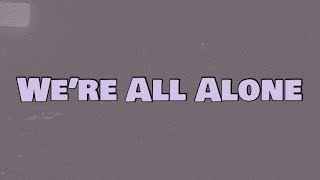 Dave  We’re All Alone Lyrics [upl. by Anale644]