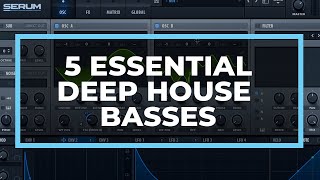 5 Deep House Basses You Need to Know Serum Sound Design Tutorial [upl. by Marten933]