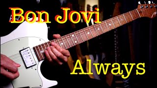 Bon Jovi  Always  guitar cover version by Vinai T [upl. by Aznerol394]