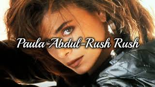 Paula AbdulRush RushLyrics [upl. by Demetria299]