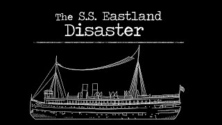 The SS Eastland Disaster [upl. by Airdnax840]