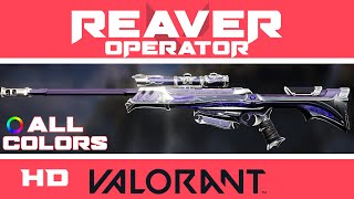 Reaver Operator VALORANT Skin  ALL COLORS INGAME  Skins Showcase [upl. by Nnaasil]