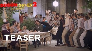 Düğün Dernek 2 Sünnet  Teaser [upl. by Notsnorb]