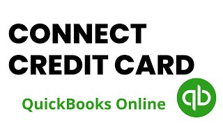 Connect Credit Card QuickBooks Online [upl. by Pass]