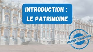 HGGSP Terminale Introduction  Le patrimoine [upl. by Kaasi]