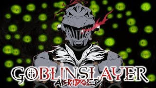 Goblin Slayer Abridged Goblin Slayer Parody  Episode 1 [upl. by Eedak846]