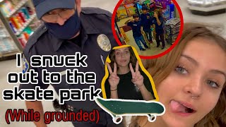 Sneaking out while grounded COPS CAME vlog [upl. by Doownil]