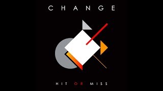 Change  Hit Or Miss Official Music Video [upl. by Kragh461]