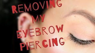 Removing My Eyebrow Piercing [upl. by Courtland]