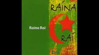 Raïna Raï  Zina [upl. by Navillus]