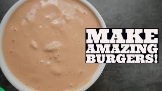 SECRET Special Burger Sauce Recipe  Elevate Your Hamburger [upl. by Ber]