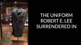 The Uniform Robert E Lee Surrendered In [upl. by Black]