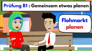 Prüfung B1  DTZ  Gemeinsam etwas planen  Flohmarkt planen [upl. by Boehmer]