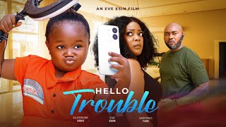 HELLO TROUBLE  New Movie EBUBE OBIO EVE ESIN nollywood new movies 2025 [upl. by Akinohs]