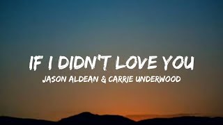 Jason Aldean amp Carrie Underwood  If I Didnt Love You lyrics [upl. by Vi]