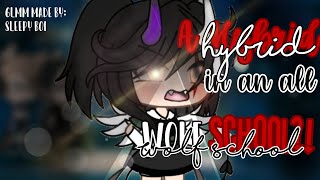 ⚡The Powerful Hybrid In An All Wolf School⚡Gacha Life Mini Movie  GLMM  INSPIRED [upl. by Clintock]