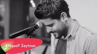 Nassif Zeytoun  Anghami Session 3  ناصيف زيتون  في أنغامي [upl. by Fakieh]