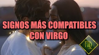 SIGNOS MÁS COMPATIBLES CON VIRGO ❤️  SUS PAREJAS IDEALES [upl. by Aili]