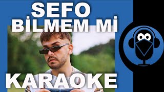 SEFO  BİLMEM Mİ    Karaoke   Sözleri  Lyrics  Fon Müziği Beat  COVER [upl. by Cherida]