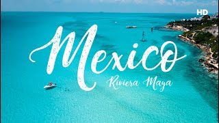 MEXICO  Best of Riviera Maya HD [upl. by Amsirhc]