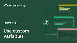 Using Custom Variables with SurveyMonkey [upl. by Rehctaht]