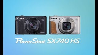 Get to Know the New PowerShot SX740 HS [upl. by Zerla]