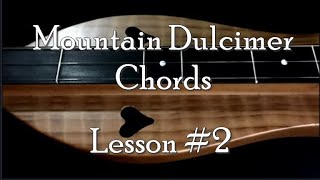 Lesson 2  Mountain Dulcimer Chords [upl. by Yvel]